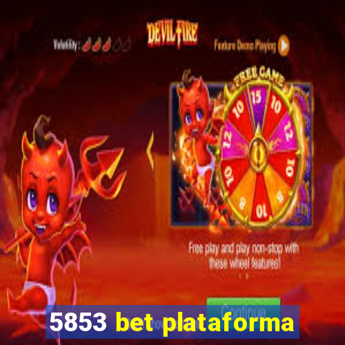 5853 bet plataforma